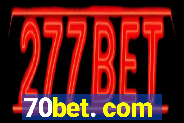 70bet. com
